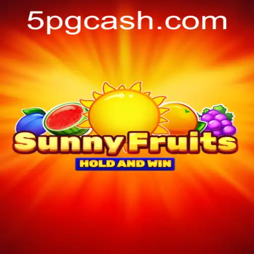 SunnyFruits and the Exciting 5PG CASH: A Fresh Gaming Experience